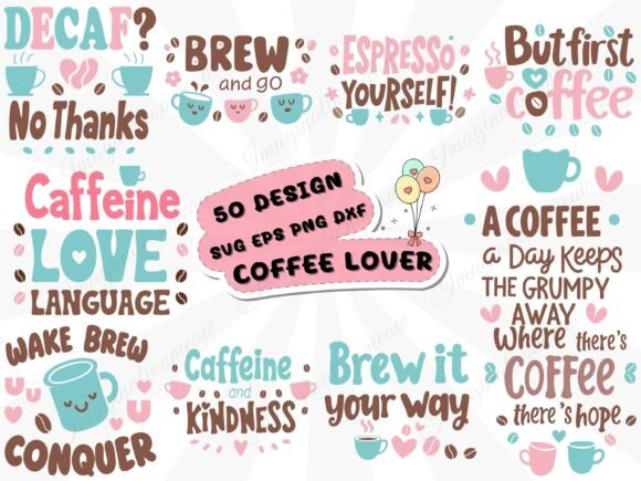 50 Coffee Lover Funny Caffeine SVG for Graphics and Illustrations
