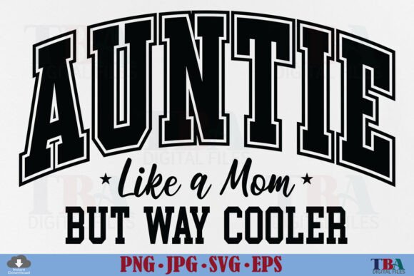 Auntie Svg Funny Auntie Quotes for T-Shirt Designs and Graphics