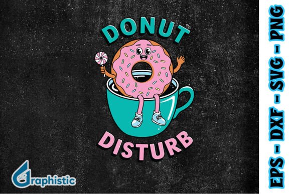Donut Disturb Funny Puns SVG for Print Templates and Graphics