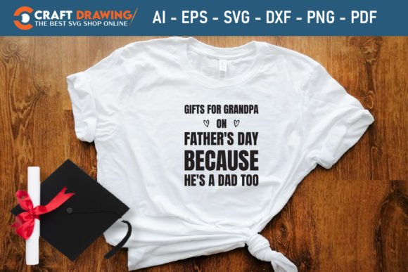 Gifts for Grandpa Father’s Day Svg: A Playful Graphic for T-Shirt Designs