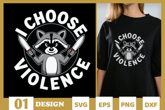 I Choose Violence Funny Raccoon SVG for T-Shirt Designs
