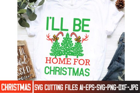 I’llbe Home for Christmas SVG Design for T-Shirt Designs