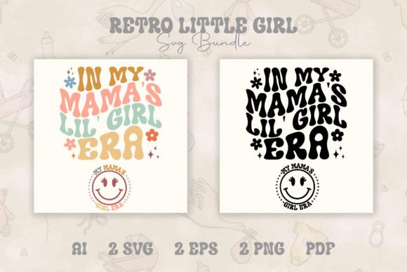 In My Mama’s Lil Era Little Girl SVG Graphics for T-Shirt Designs