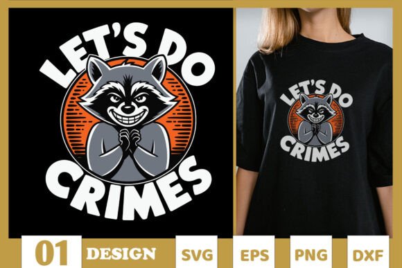 Let's Do Crimes Funny Raccoon SVG for T-Shirt Designs
