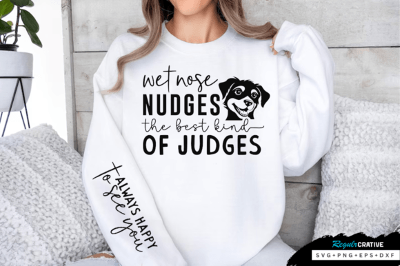 Wet Nose Nudges the Best Kind of Judges T-Shirt Design